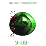 Shush (Green Water Project)